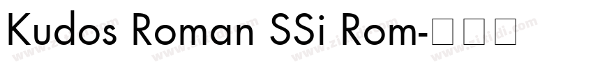 Kudos Roman SSi Rom字体转换 Kudos Roman SSi Rom字体转换